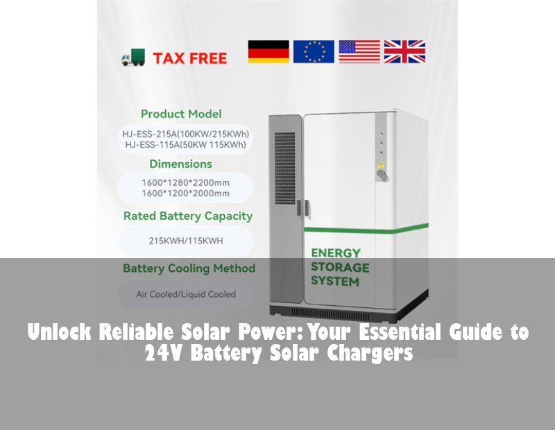 Unlock Reliable Solar Power: Your Essential Guide to 24V Battery Solar Chargers
