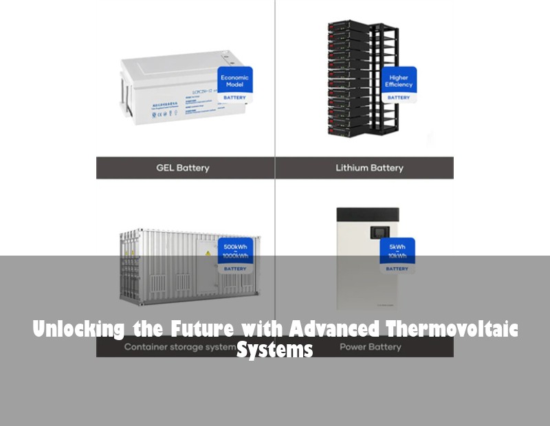 Unlocking the Future with Advanced Thermovoltaic Systems
