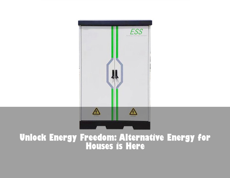Unlock Energy Freedom: Alternative Energy for Houses is Here
