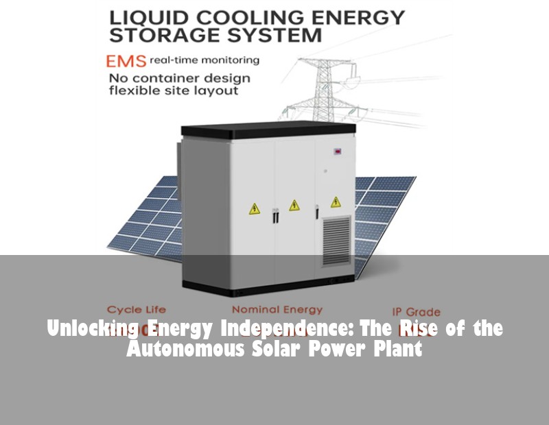 Unlocking Energy Independence: The Rise of the Autonomous Solar Power Plant