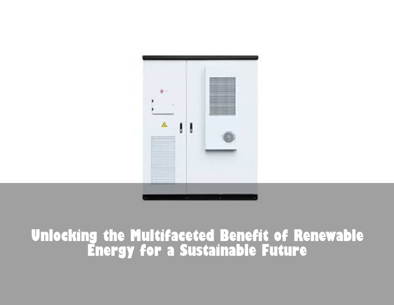 Unlocking the Multifaceted Benefit of Renewable Energy for a Sustainable Future