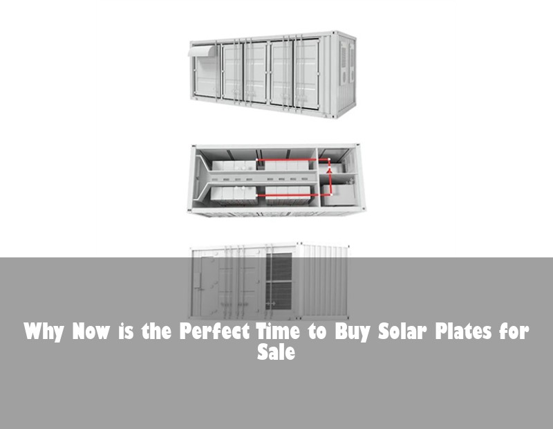 Why Now is the Perfect Time to Buy Solar Plates for Sale | Huijue Bess