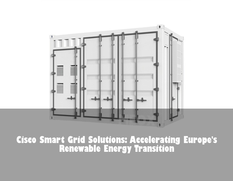 Cisco Smart Grid Solutions: Accelerating Europe's Renewable Energy Transition