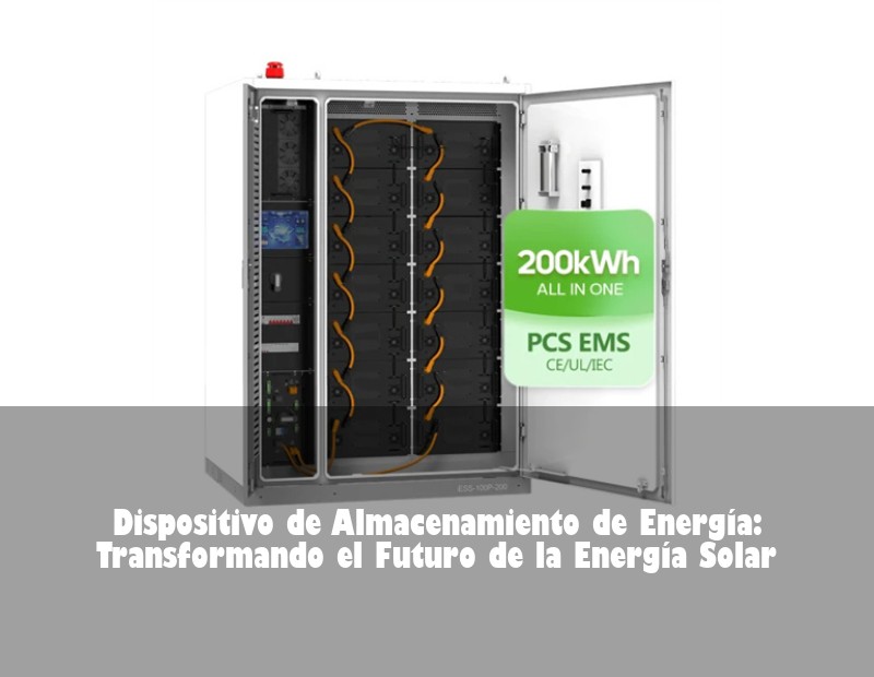 Dispositivo de Almacenamiento de Energía: Transformando el Futuro de la Energía Solar