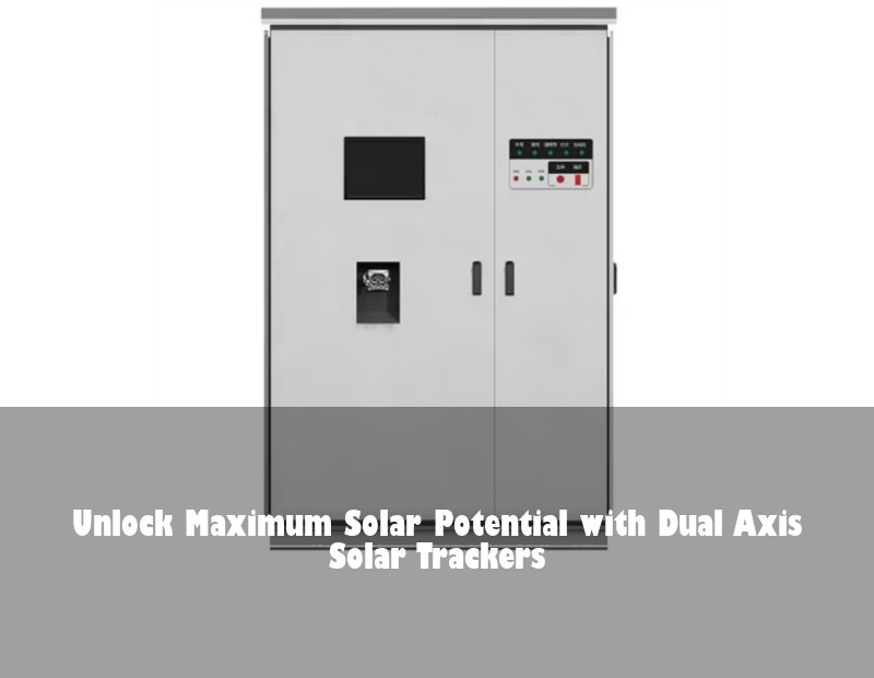 Unlock Maximum Solar Potential with Dual Axis Solar Trackers | Huijue Bess