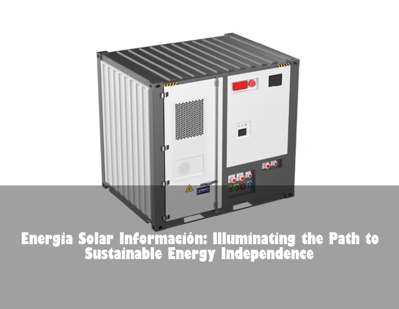 Energia Solar Información: Illuminating the Path to Sustainable Energy Independence