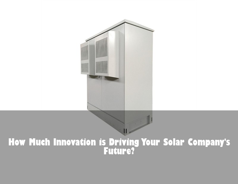 How Much Innovation is Driving Your Solar Company's Future?