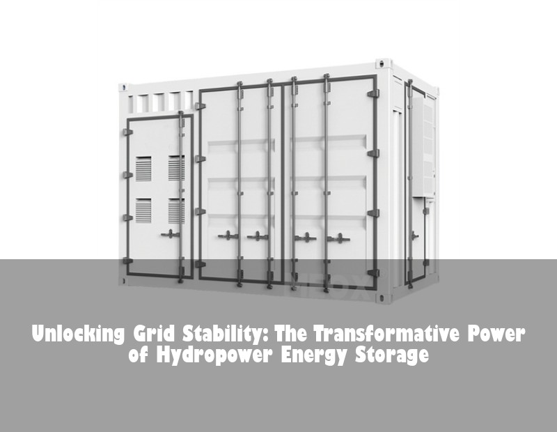 Unlocking Grid Stability: The Transformative Power of Hydropower Energy Storage