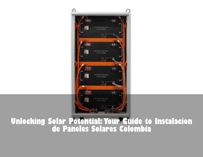 Unlocking Solar Potential: Your Guide to Instalacion de Paneles Solares Colombia