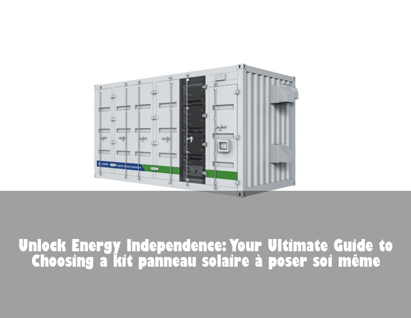 Unlock Energy Independence: Your Ultimate Guide to Choosing a kit panneau solaire à poser soi même