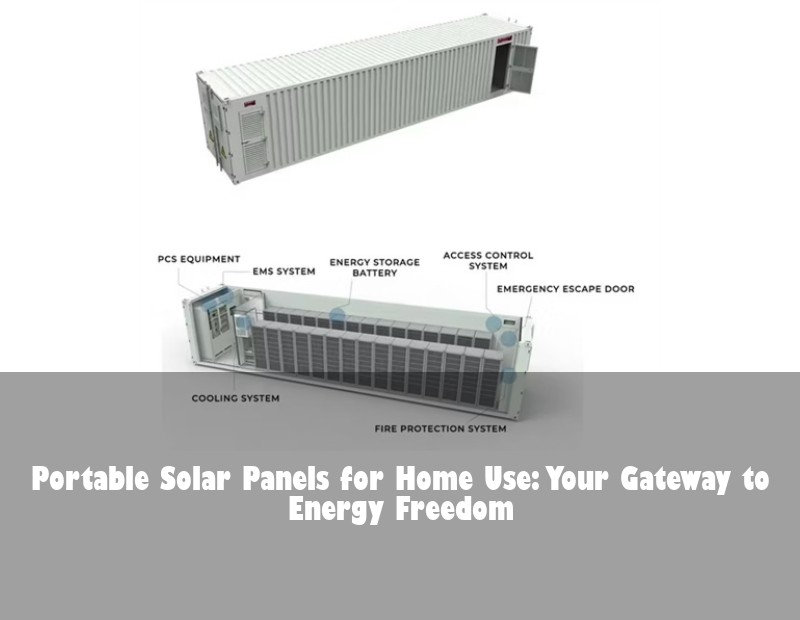 Portable Solar Panels for Home Use: Your Gateway to Energy Freedom