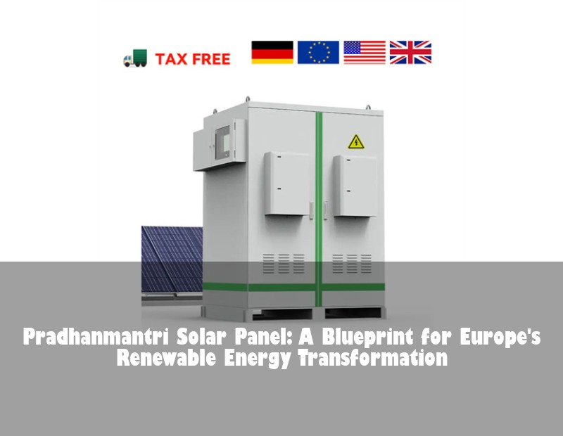 Pradhanmantri Solar Panel: A Blueprint for Europe's Renewable Energy Transformation