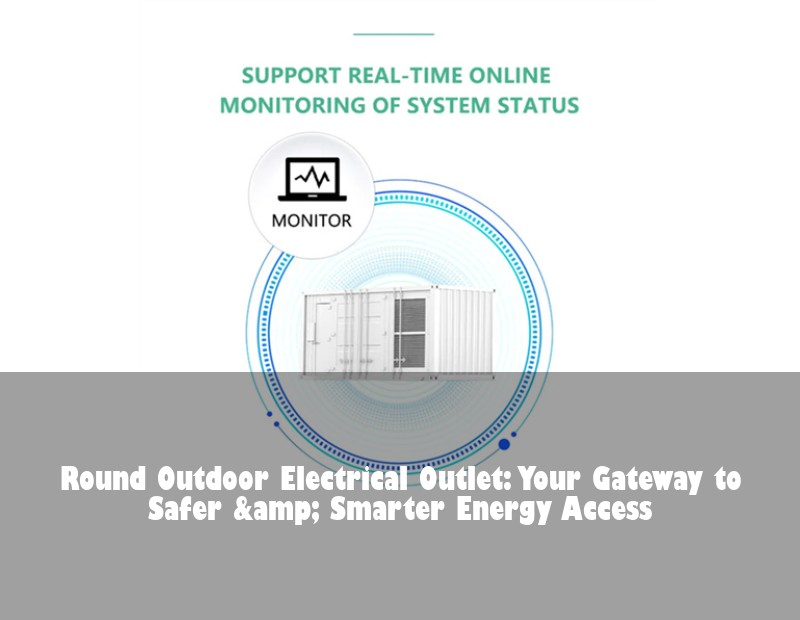 Round Outdoor Electrical Outlet: Your Gateway to Safer &amp; Smarter Energy Access