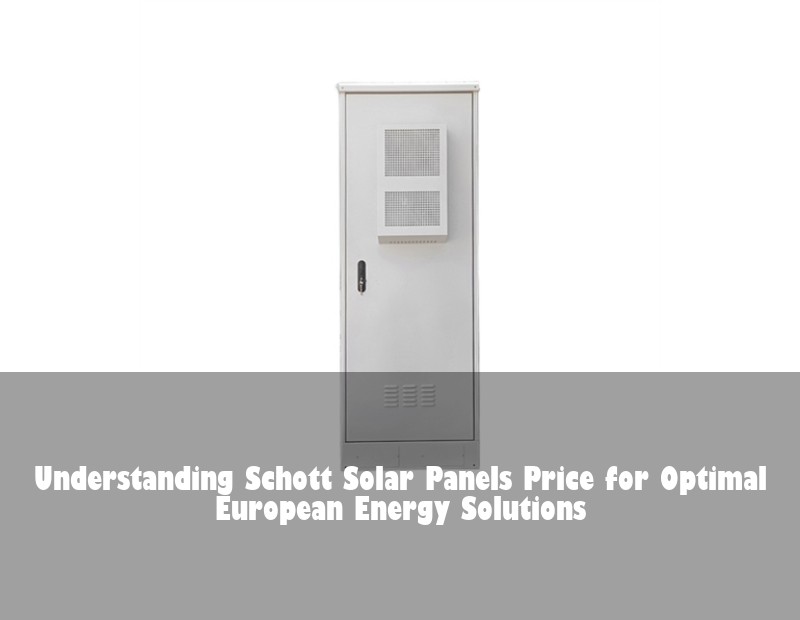 Understanding Schott Solar Panels Price for Optimal European Energy Solutions