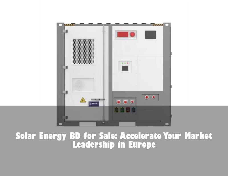 Solar Energy BD for Sale: Accelerate Your Market Leadership in Europe