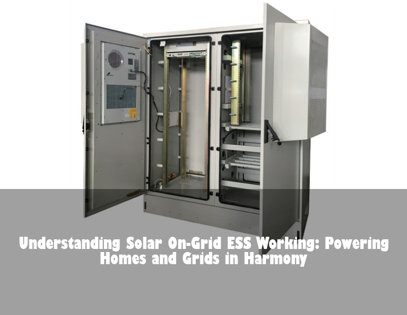 Understanding Solar On-Grid ESS Working: Powering Homes and Grids in Harmony | Huijue Bess
