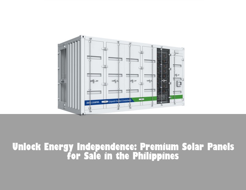 Unlock Energy Independence: Premium Solar Panels for Sale in the Philippines