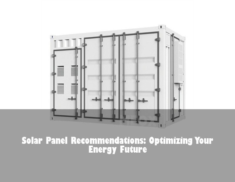 Solar Panel Recommendations: Optimizing Your Energy Future
