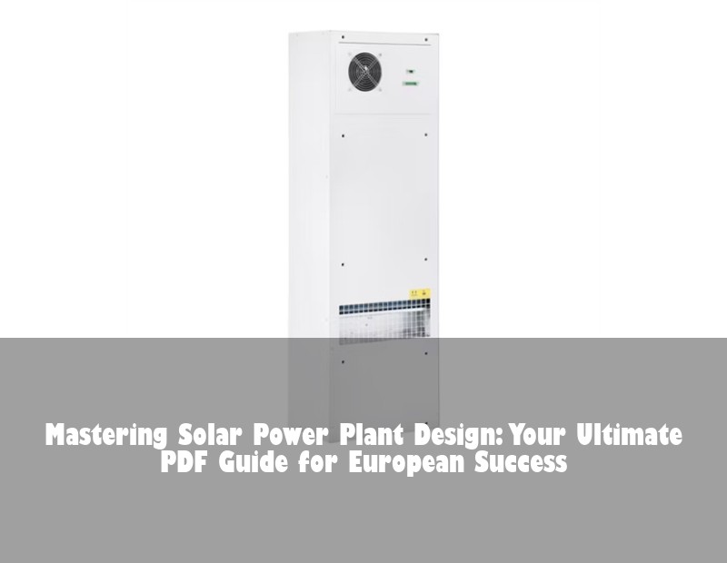 Mastering Solar Power Plant Design: Your Ultimate PDF Guide for European Success