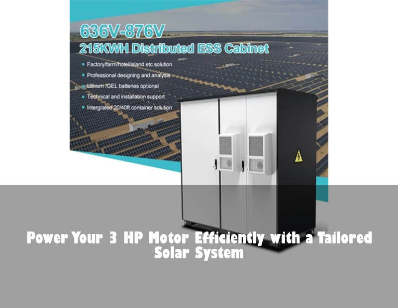 Power Your 3 HP Motor Efficiently with a Tailored Solar System | Huijue Bess