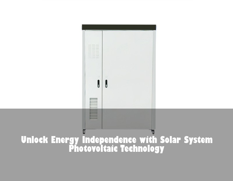 Unlock Energy Independence with Solar System Photovoltaic Technology
