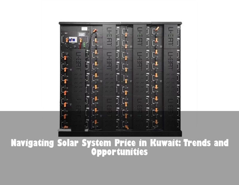 Navigating Solar System Price in Kuwait: Trends and Opportunities