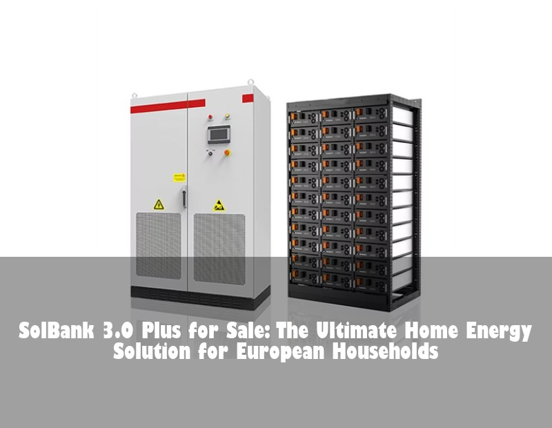 SolBank 3.0 Plus for Sale: The Ultimate Home Energy Solution for European Households