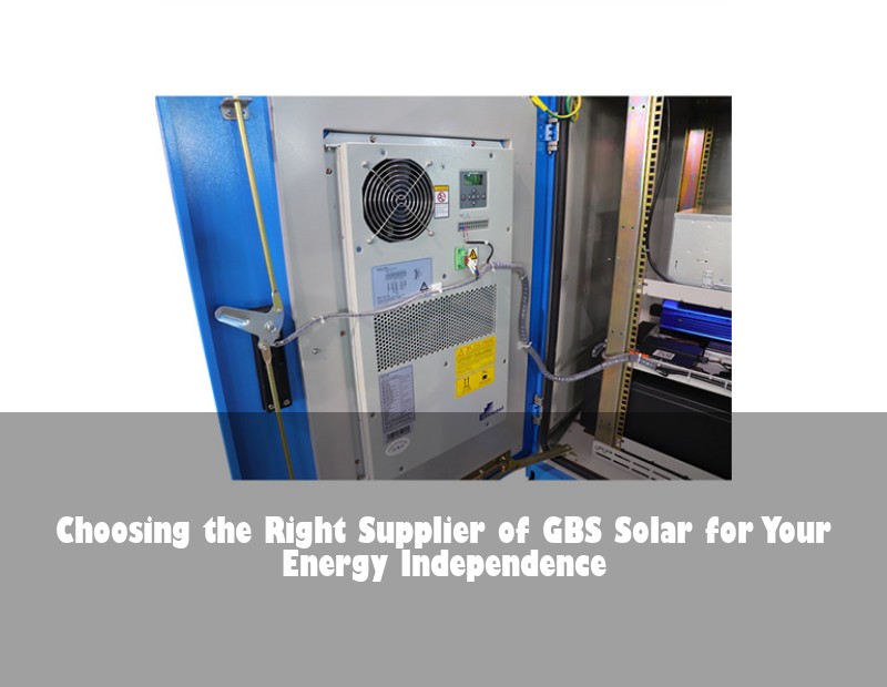 Choosing the Right Supplier of GBS Solar for Your Energy Independence | Huijue Bess