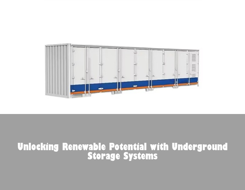 Unlocking Renewable Potential with Underground Storage Systems | Huijue Bess