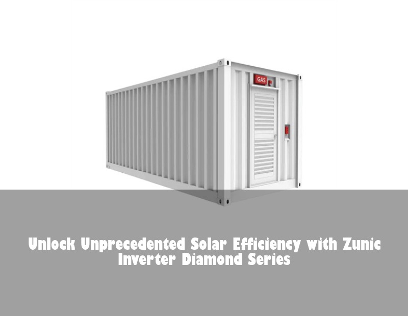 Unlock Unprecedented Solar Efficiency with Zunic Inverter Diamond Series